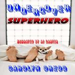 Undercover Superhero