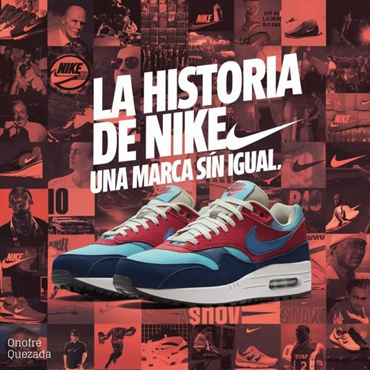 La Historia De Nike Una Marca Sin Igual