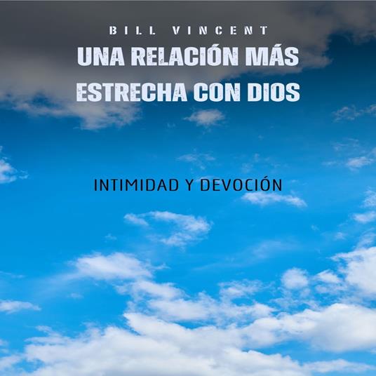 Una relación más estrecha con Dios