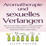 Aromatherapie und sexuelles Verlangen