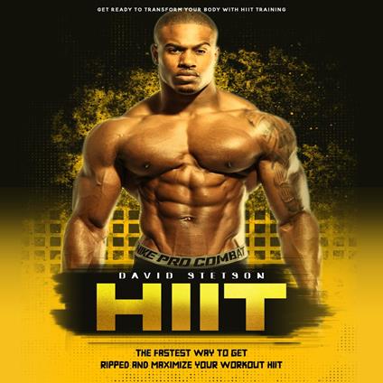 Hiit: Get Ready to Transform Your Body With Hiit Training (the Fastest Way to Get Ripped and Maximize Your Workout Hiit)