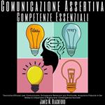 Comunicazione Assertiva - Competenze Essenziali