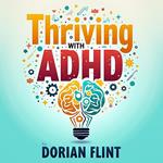 Thriving with ADHD: Your Ultimate Guide to Success