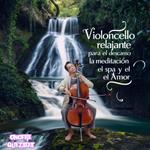 Violonchelo Relajante Para El Descanso La Meditación El Spa Y El Amor