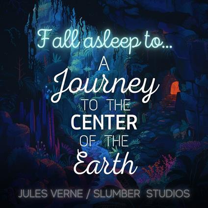 Journey to the Center of the Earth | Sleepy Story, A