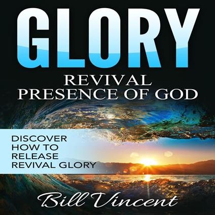 Glory: Revival Presence of God