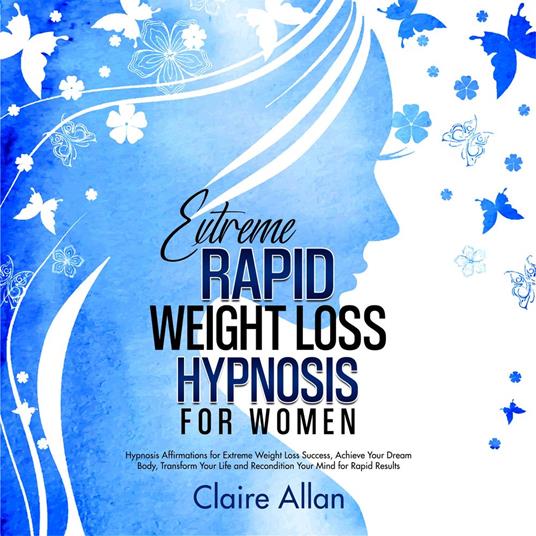 Extreme Rapid Weight Loss Hypnosis for Women: 2 in 1