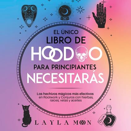 El único libro de Hoodoo para principiantes que necesitarás