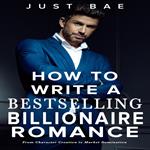 How to Write a Bestselling Billionaire Romance