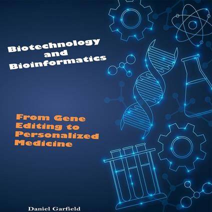 Biotechnology and Bioinformatics