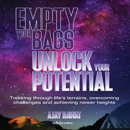 Empty your bags. Unlock your potential