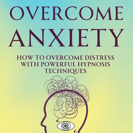 Overcome Anxiety