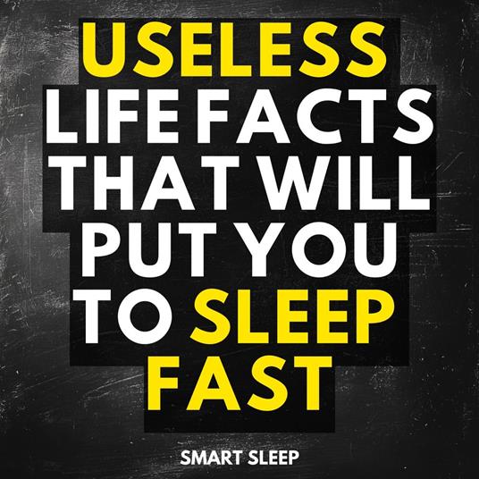 Useless Life Facts That Will Put You to Sleep Fast