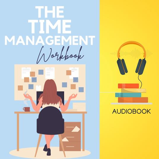 Time Management Workbook, The