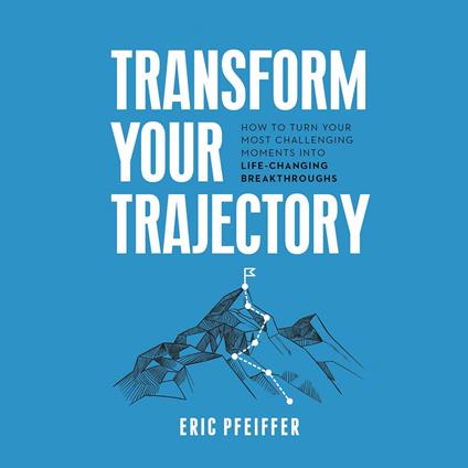 Transform Your Trajectory