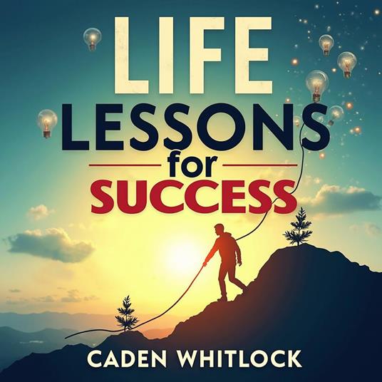 Life Lessons for Success: Easy Listening Guide