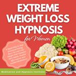 Extreme Weight Loss Hypnosis for Women