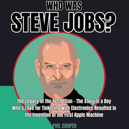 Who was Steve Jobs?