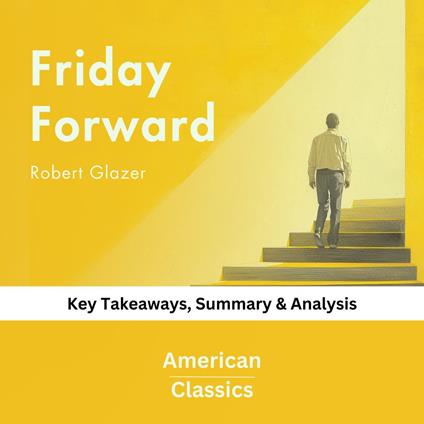 Friday Forward by Robert Glazer