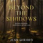 Beyond the Shadows