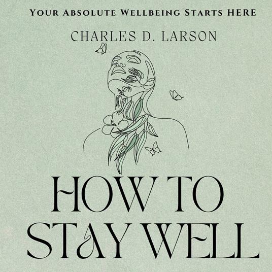 How to Stay Well