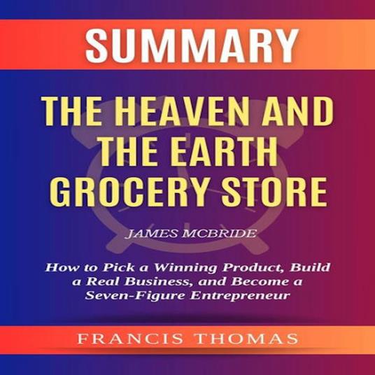 Summary of The Heaven and the Earth Grocery Store by James McBride