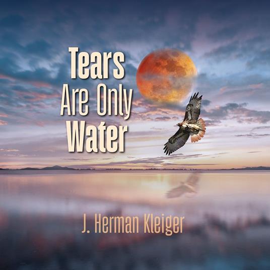 Tears Are Only Water