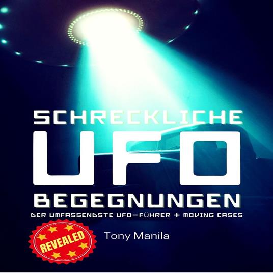 Schreckliche UFO-Begegnungen