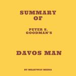 Summary of Peter S. Goodman’s Davos Man