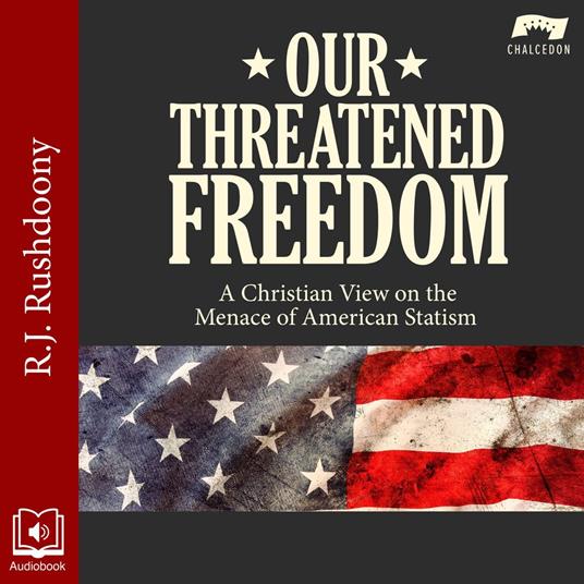 Our Threatened Freedom