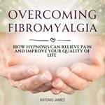 Overcoming Fibromyalgia