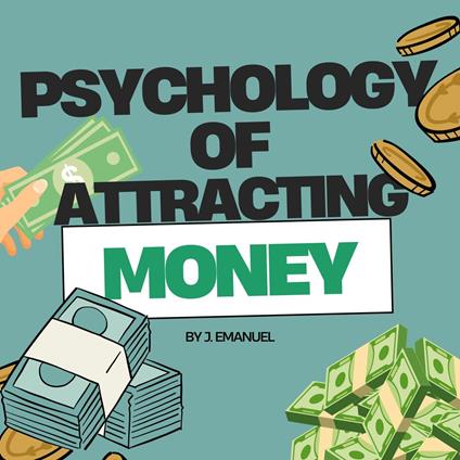 Psychology of Attracting Money, The