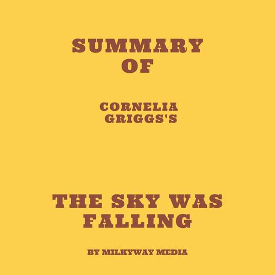 Summary of Cornelia Griggs's The Sky Was Falling