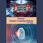 Forensic: Quantum Computing Methods