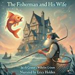 Fisherman and His Wife, The