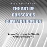 Art of Conscious Communication, The