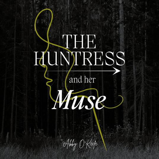 Huntress and Her Muse, The