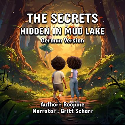 Secrets Hidden In Mud Lake, The