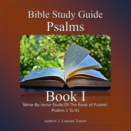 Bible Study Guide: Psalms Book 1