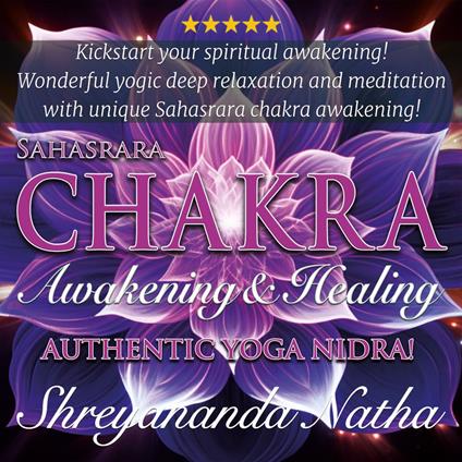 Sahasrara Chakra Awakening and Healing