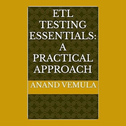 ETL Testing Essentials: A Practical Approach