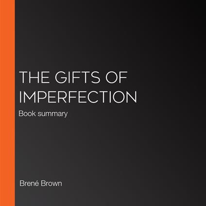 Gifts of Imperfection, The