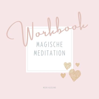 Magische Meditation Workbook