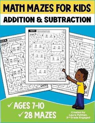 Math Mazes for Kids Addition and Subtraction Activity Book - Laura Putman - cover