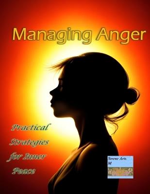 Managing Anger: Practical Strategies for Inner Peace - Marvin Zs - cover