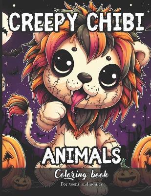 Creepy Chibi Animals Coloring Book for Teens and Adults: 69 Simple Images to Stress Relief and Relaxing Coloring - Daniel S?nchez,Daniel Law,Law Productions - cover