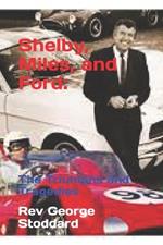 Shelby, Miles, and Ford: : The Triumphs and Tragedies