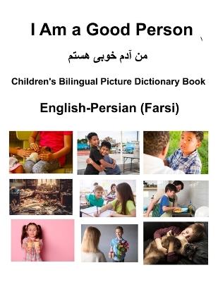 English-Persian (Farsi) I Am a Good Person Children's Bilingual Picture Dictionary Book - Richard Carlson - cover