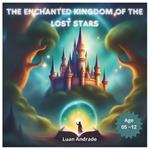 The Enchanted Kingdom of the Lost Stars: A Magical Adventure in Verse