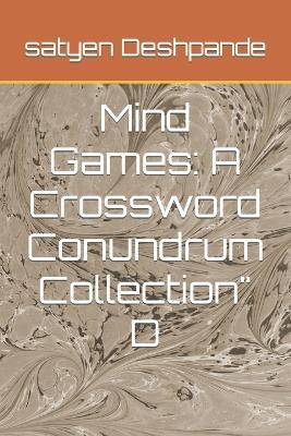 Mind Games: A Crossword Conundrum Collection" D - Satyen Pradeep Deshpande - cover